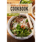 Indian And Vietnamese Cookbook: 2 books in 1: Prepare And Taste At Home 140 Traditional Recipes From India And Vietnam