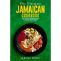 The Ultimate Jamaican Cookbook: 111 Dishes From Jamaica To Cook Right Now