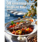 50 Greek Island Cuisine Recipes for Home