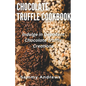 Chocolate Truffle Cookbook