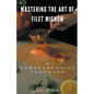 Mastering the Art of Filet Mignon
