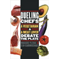 Dueling Chefs: A Vegetarian and a Meat Lover Debate the Plate