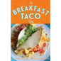 The Breakfast Taco Book