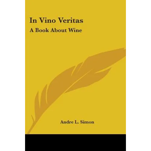 In Vino Veritas: A Book About Wine