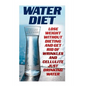 Water Diet: Lose Weight Without Dieting And Get Rid Of Wrinkles And Cellulite Just Drinking Water