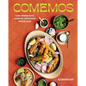 Comemos: Plant-Forward Recipes Celebrating Contemporary Mexican Cuisine