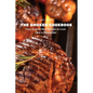 The Smoker Cookbook: Tasty Smoked Meat Recipes to Cook Like a Pitmaster