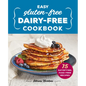 Easy Gluten-Free, Dairy-Free Cookbook: 75 Satisfying, Fuss-Free Recipes