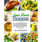 Lean and Green Cookbook: Lean and Green Recipes & Fueling Snack Ideas. The Advanced Cookbook With New Recipes to Make Your Weight Loss Easier.