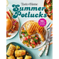 Taste of Home Summer Potlucks Cookbook: Easy Summer Meals and Crowd Pleasing Recipes for Bbqs and Picnic Dishes