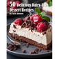 50 Delicious Dairy-Free Desserts Recipes