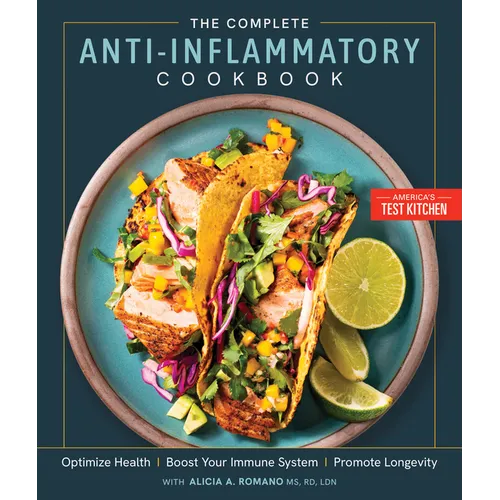 The Complete Anti-Inflammatory Cookbook: Optimize Health, Boost Your Immune System, Promote Longevity