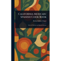 California Mexican-Spanish Cook Book