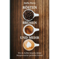 Rösten, Brühen und mehr: Wie du Kaffee jenseits Deiner Morgenroutine genießen kannst
