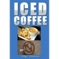 Iced Coffee: 35 iced coffee recipes
