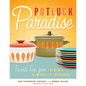 Potluck Paradise: Favorite Fare from Church & Community Cookbooks