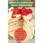 Breadless Sandwiches, Wraps and Burgers