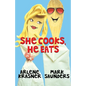 She Cooks, He Eats