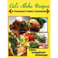Calera's Aloha Recipes - A Teenager's Family Cookbook