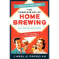 The Complete Joy of Homebrewing: Fully Revised and Updated