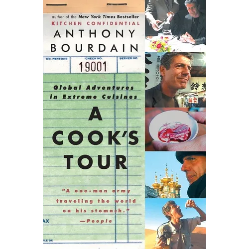 A Cook's Tour: Global Adventures in Extreme Cuisines
