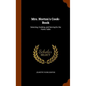 Mrs. Norton's Cook-Book: Selecting, Cooking, and Serving for the Home Table