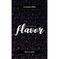 Life As She Does It Presents: A Life of Flavor