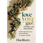 Love Your Gut, Revitalize Your Microbiome