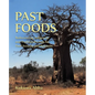 Past Foods: Rediscovering Indigenous and Traditional Crops for Food Security and Nutrition