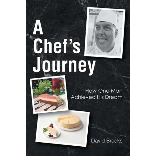 A Chef's Journey: How One Man Achieved His Dream