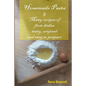 Homemade Pasta: & Many recipes of first dishes tasty, original and easy to prepare