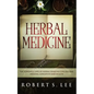 Herbal Medicine: The Powerful Uses of Herbal Remedies for Natural Healing, Longevity and Health