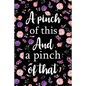 A Pinch of This And a Pinch of That: Adult Blank Lined Notebook, Write in Your Favorite Menu, Kitchen Cookbook, Food Journal, Food Notebook
