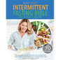 Intermittent Fasting Bible for Women over 50: The Complete Guide to Boost Your Metabolism, Lose Weight and Improve Your Eating Habits with Healthy and