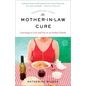 The Mother-in-Law Cure (Originally published as Only in Naples): Learning to Live and Eat in an Italian Family