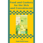 Food and Cookery for the Sick and Convalescent