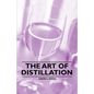 The Art of Distillation
