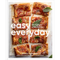 Easy Everyday: 100 Recipes and Meal Prep Ideas for Effortless Eats; A Cookbook