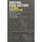 Writing Food History