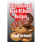 International Book Of Donut Recipes