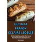 Ultimat Fransk Éclairs Ledelse