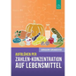 Aufblühen per "Zahlen-Konzentration auf Lebensmittel" (GERMAN Edition)