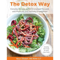 The Detox Way: Everyday Recipes to Feel Energized, Focused, and Physically and Mentally Empowered