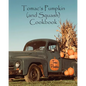 Tomac's Pumpkin and Squash Cookbook