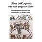 Liber de Coquina - Das Buch der guten Küche