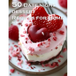 50 Date Night Desserts Recipes for Home