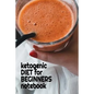 Ketogenic Diet For Beginners Notebook: Keto Recipes, Inspirations, Quotes, Sayings Notebook To Write In Your Notes About Your Ketogenic Dieting Secret