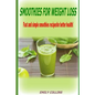 Smoothies For Weight Loss, Fast and simple smoothies recipes for better health