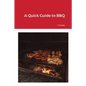 A Quick Guide to BBQ