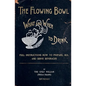 The Flowing Bowl - What And When To Drink 1891 Reprint: Full Instructions How To Prepare, Mix And Serve Beverages